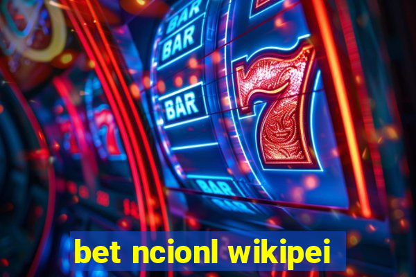 bet ncionl wikipei